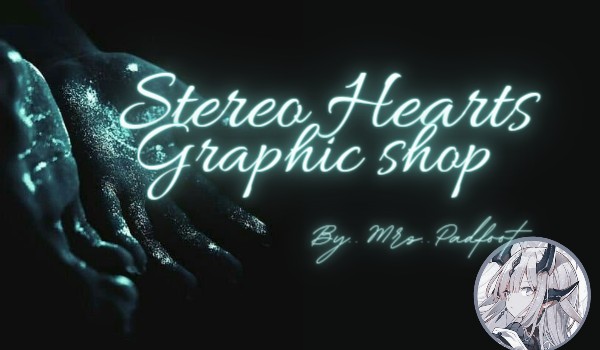 Stereo Hearts ~Graphic shop~