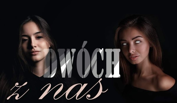 Dwóch z Nas | Rozdział 2