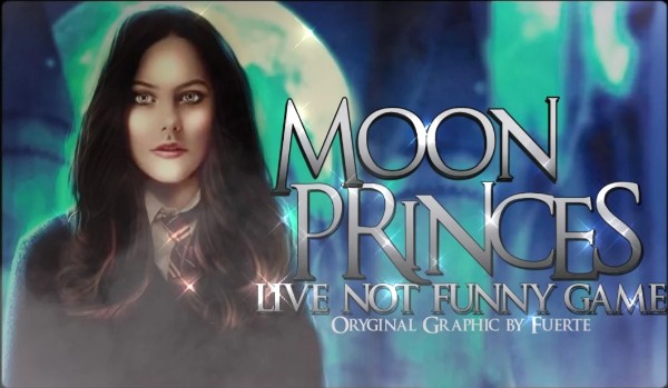 ,,Moon princess ~ live not funny game”/ Prologue