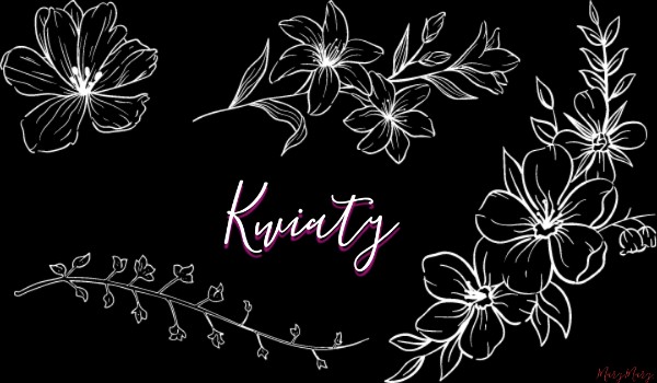 Kwiaty