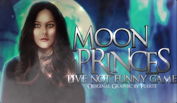 ,,Moon princess ~ live not funny game”/ One
