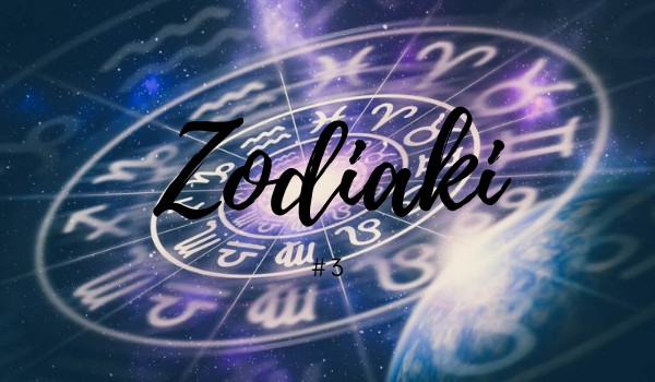 Zodiaki #3