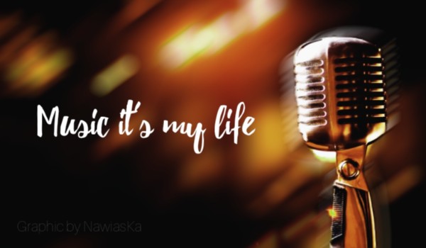 Music it’s my life ~One Shot~