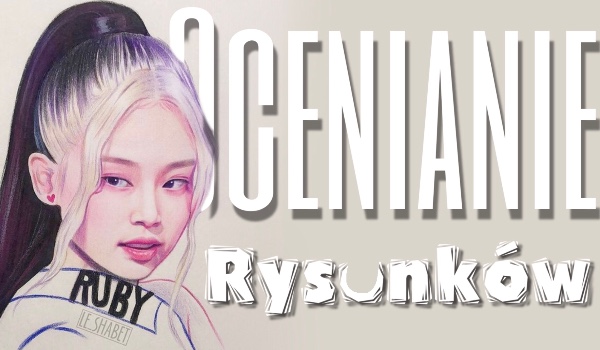 Ocenianie Rysunków!