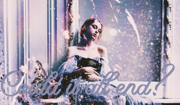 Could it all end? #3