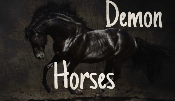 Demon Horses – rozdział 6
