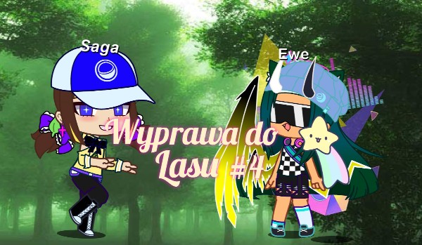 Wyprawa do lasu gacha club #4