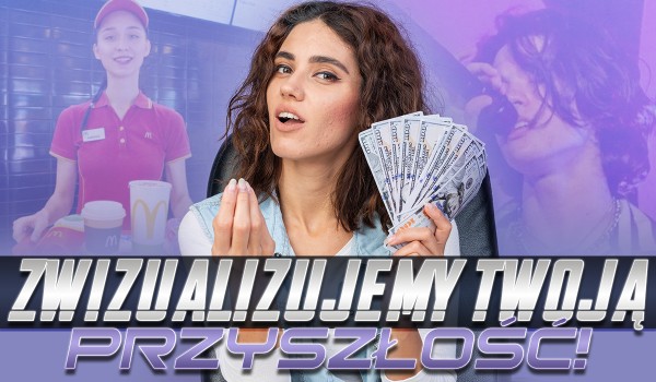 Zwizualizujemy Twoją przyszłość!