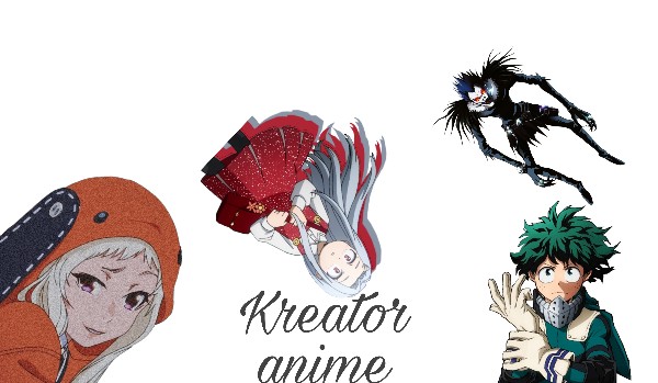 Kreator anime – stwórz własne anime