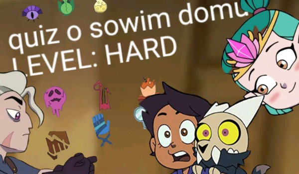 Quiz o sowim domu 2 LEVEL: HARD