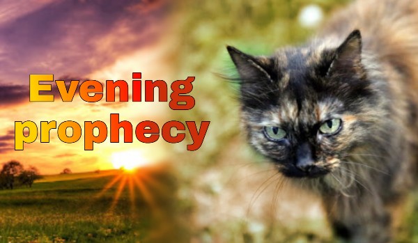 ~Evening prophecy | prologue~