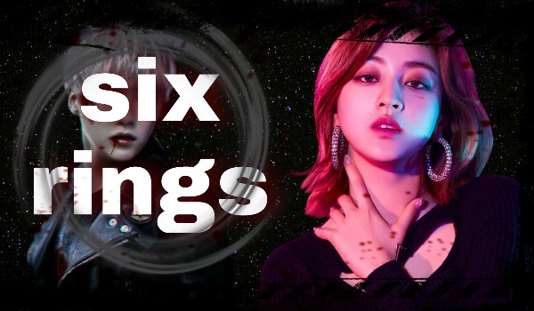 Six rings |chapter one|