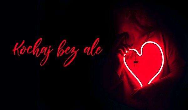 Kochaj bez ale