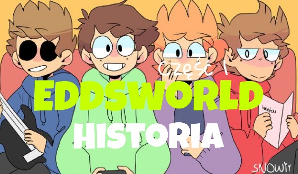 Eddsworld historia część 1