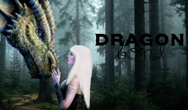 Dragon bond |prolog|