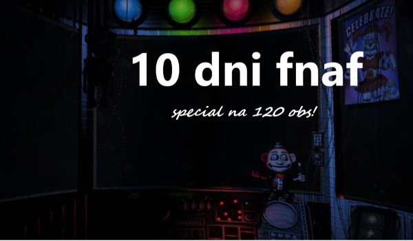 10 dni fnaf | dzień 3