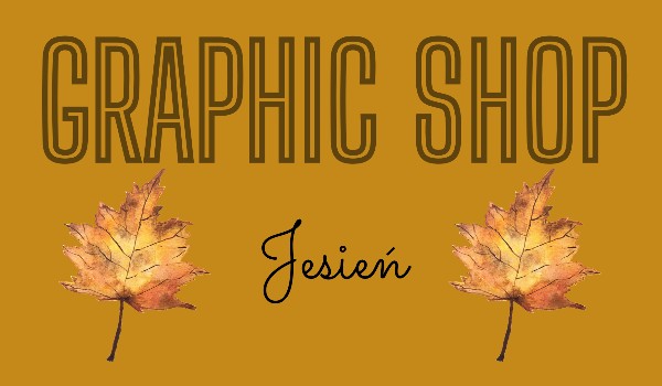 Graphic Shop ~ Jesień