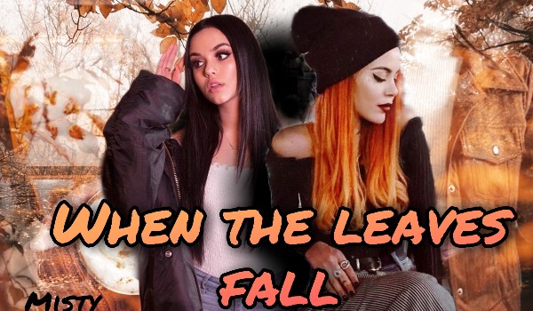When the leaves fall #one shot
