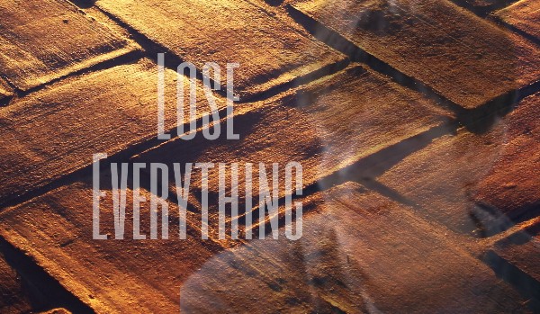 Lose Everything #1
