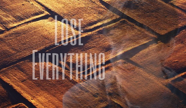 Lose Everything #3