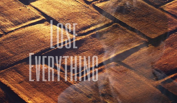 Lose Everything #2