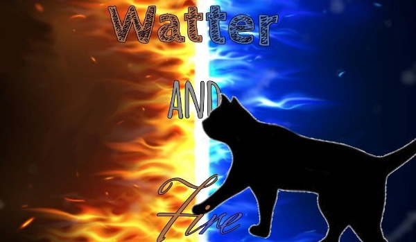 Watter And Fire ~ Zapisy