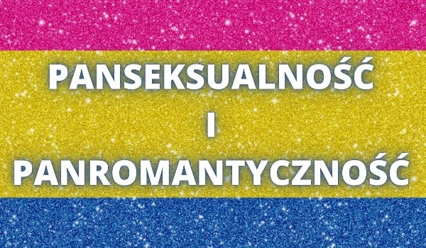 Panseksualność i panromantyczność