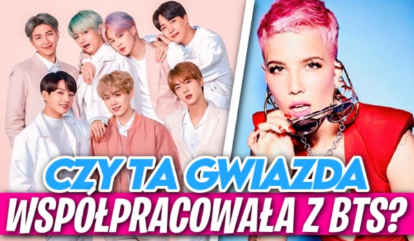 Czy ta gwiazda współpracowała z BTS?