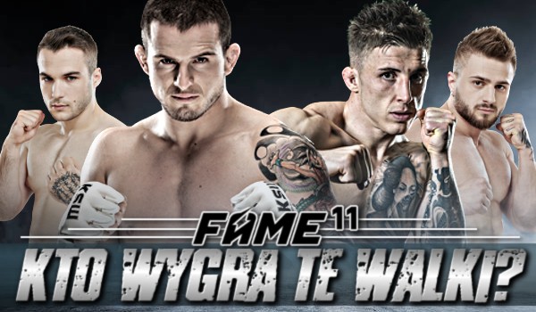 Fame MMA 11: Kto wygra te walki?