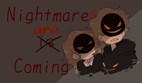 Nightmare is Coming #23 Drista