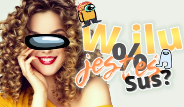 W ilu % jesteś Sus?