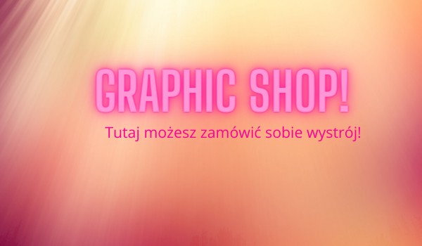 ~Graphic shop~