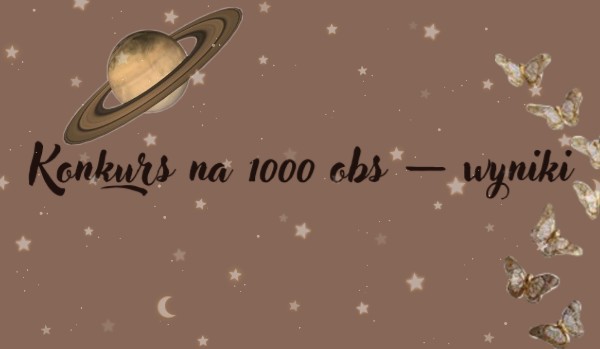 Konkurs na 1000 obs – wyniki