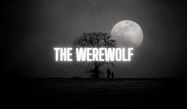 The werewolf • PROLOG