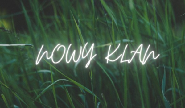 Nowy klan 4.