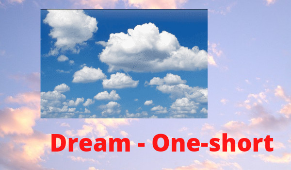 Dream One-short