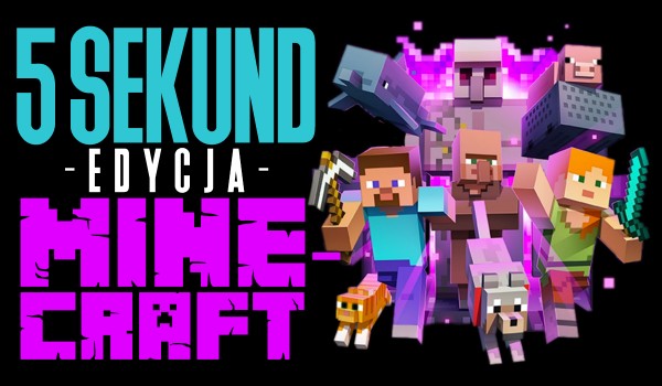 5 sekund – Edycja Minecraft