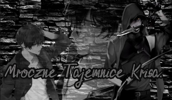 Mroczne Tajemnice Krisa cz 2