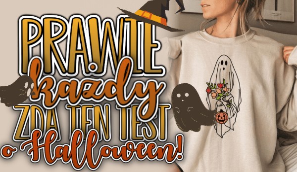 Prawie każdy zda ten test o Halloween!