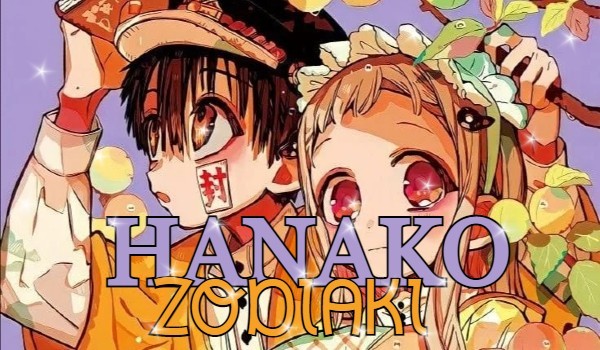 Hanako zodiaki ~2°•