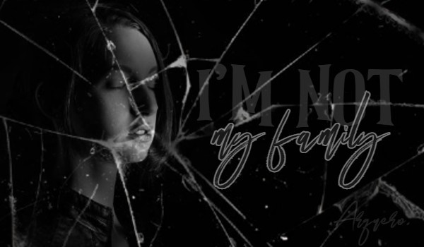 I’m not my family || Chapter one || Mecz