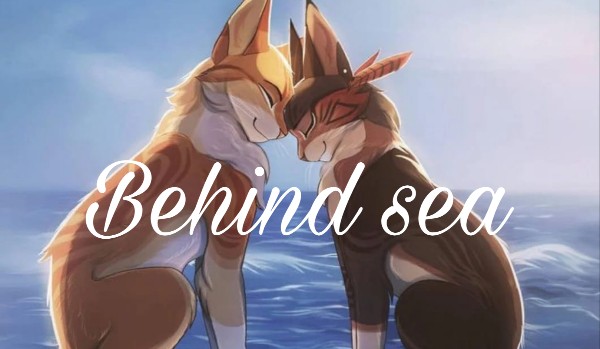 ~Behind sea~ część 3