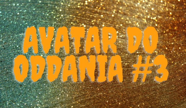 Avatary do oddania #3