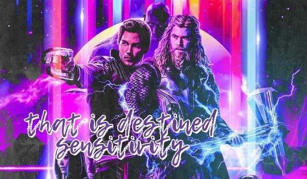 Thor – that is destined sensitivity [1/2]