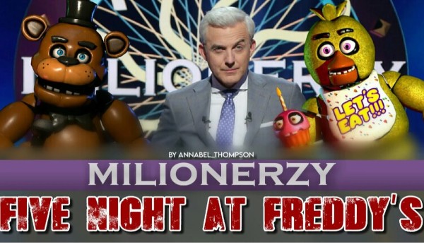 Milionerzy Five Nights at Freddy’s