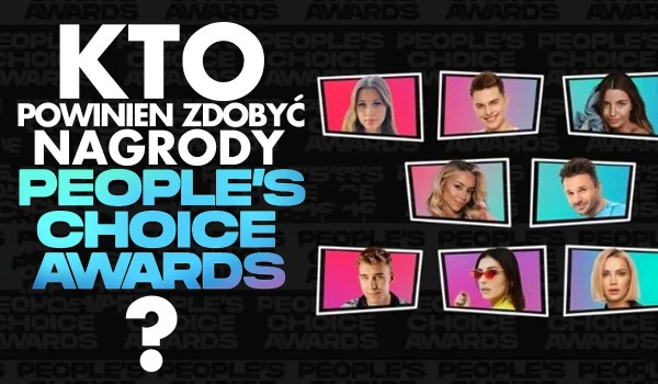 Kto powinien zdobyć nagrody People’s Choice Awards 2021?