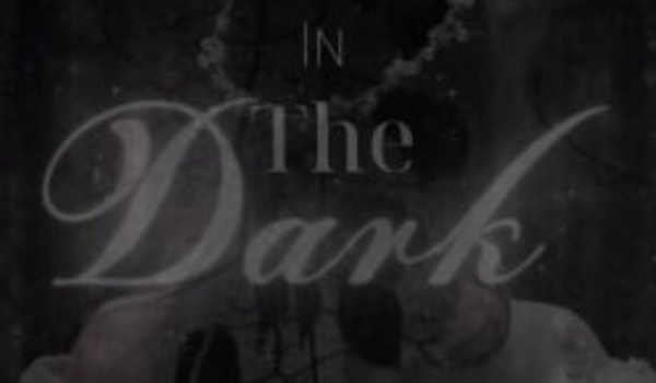 In the dark • 01 • Konsekwencje