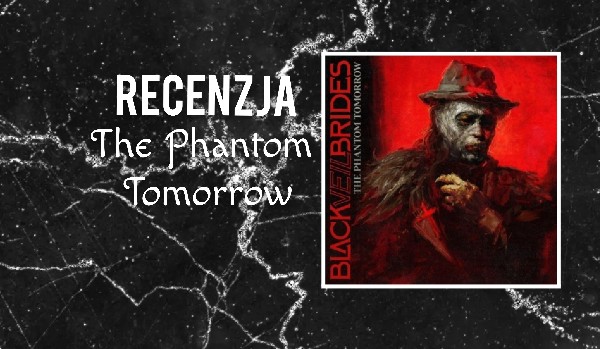 Recenzje – Black Veil Brides „The Phantom Tomorrow”