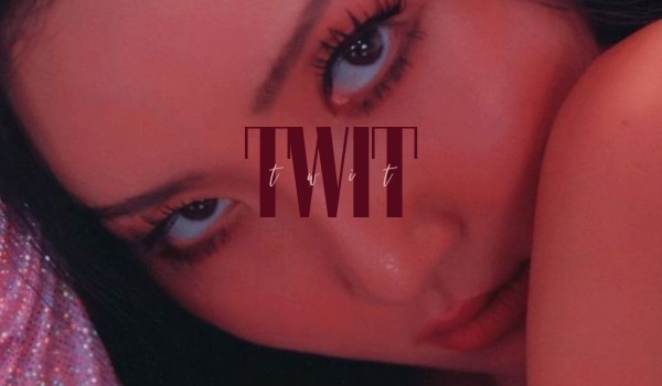 TWIT ~Part 5~