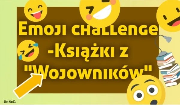 Emoji Challenge – Książki z „Wojowników”!